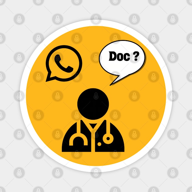 Whatsapp Doc ? Magnet by DavidBriotArt